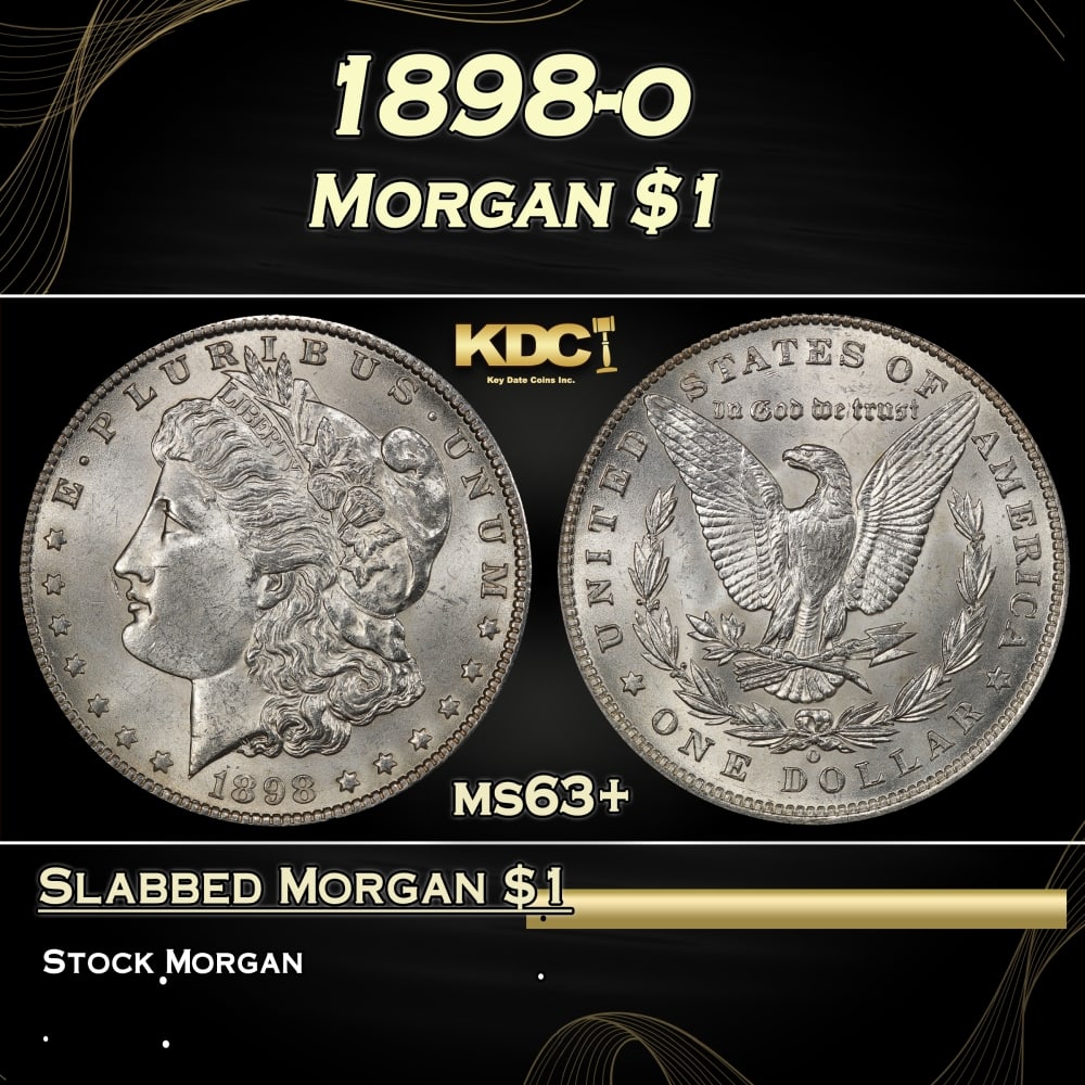 1898-o Morgan Dollar $1 Grades ms63+: 1898-o Morgan Dollar $1 Grades ms63+. 0 Historic precious metal trends is causing increased spot pricing by the day. On auctions with set openings, we are doing our best to have items priced at their