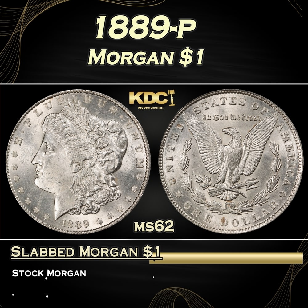1889-p Morgan Dollar $1 Grades ms62: 1889-p Morgan Dollar $1 Grades ms62. Historic precious metal trends is causing increased spot pricing by the day. On auctions with set openings, we are doing our best to have items priced at their mar