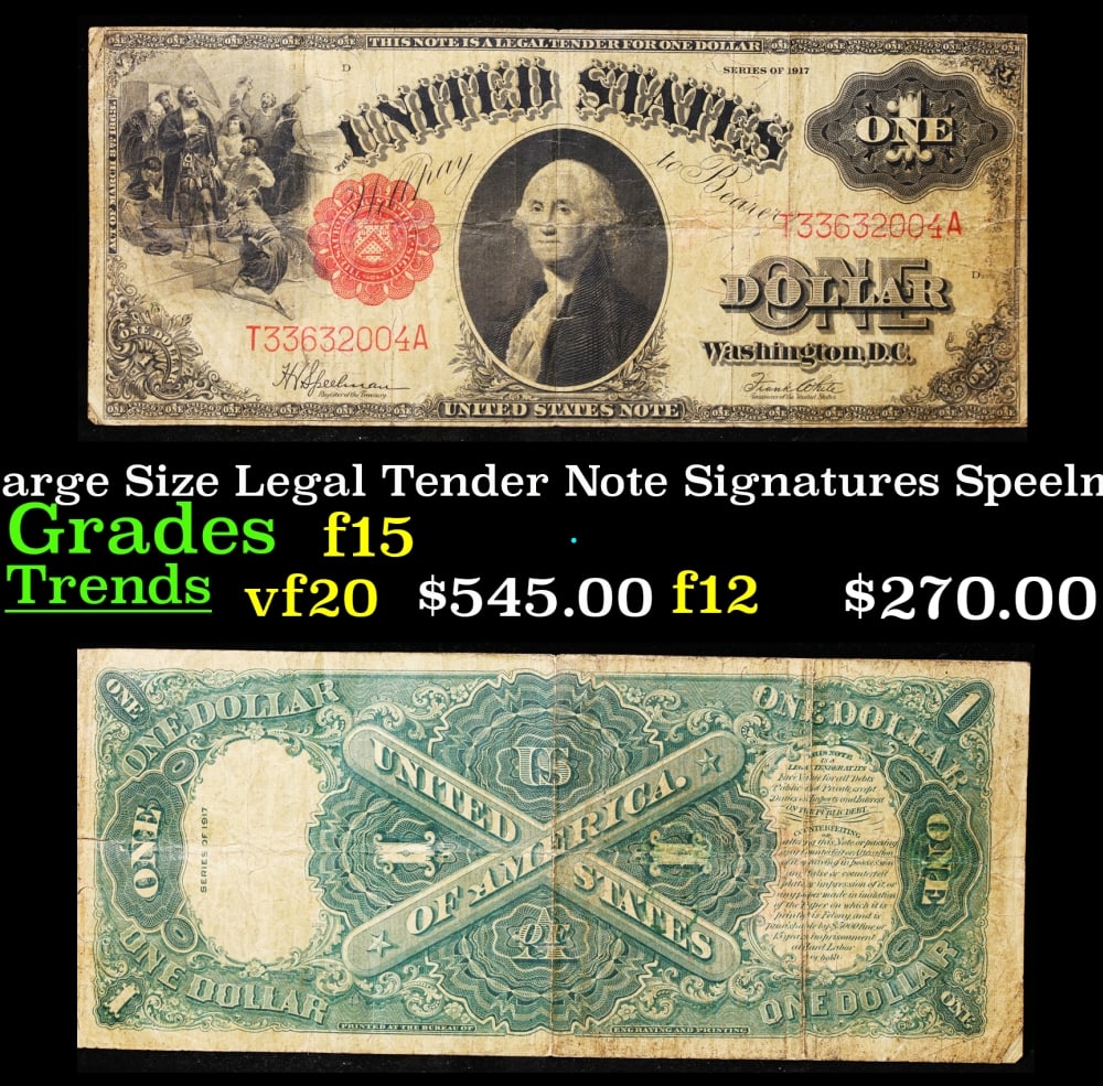 1917 $1 Large Size Legal Tender Note Grades f+ Signatures Speelman/White: 1917 $1 Large Size Legal Tender Note Grades f+ Signatures Speelman/White. FR-39 This 1917 $1 note is the last large-sized legal tender bank note ever issued. It's referred to as a "Horseblanket Note,"