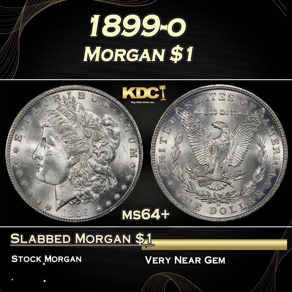 1899-o Morgan Dollar $1 Grades ms64+: 1899-o Morgan Dollar $1 Grades ms64+. Historic precious metal trends is causing increased spot pricing by the day. On auctions with set openings, we are doing our best to have items priced at their ma