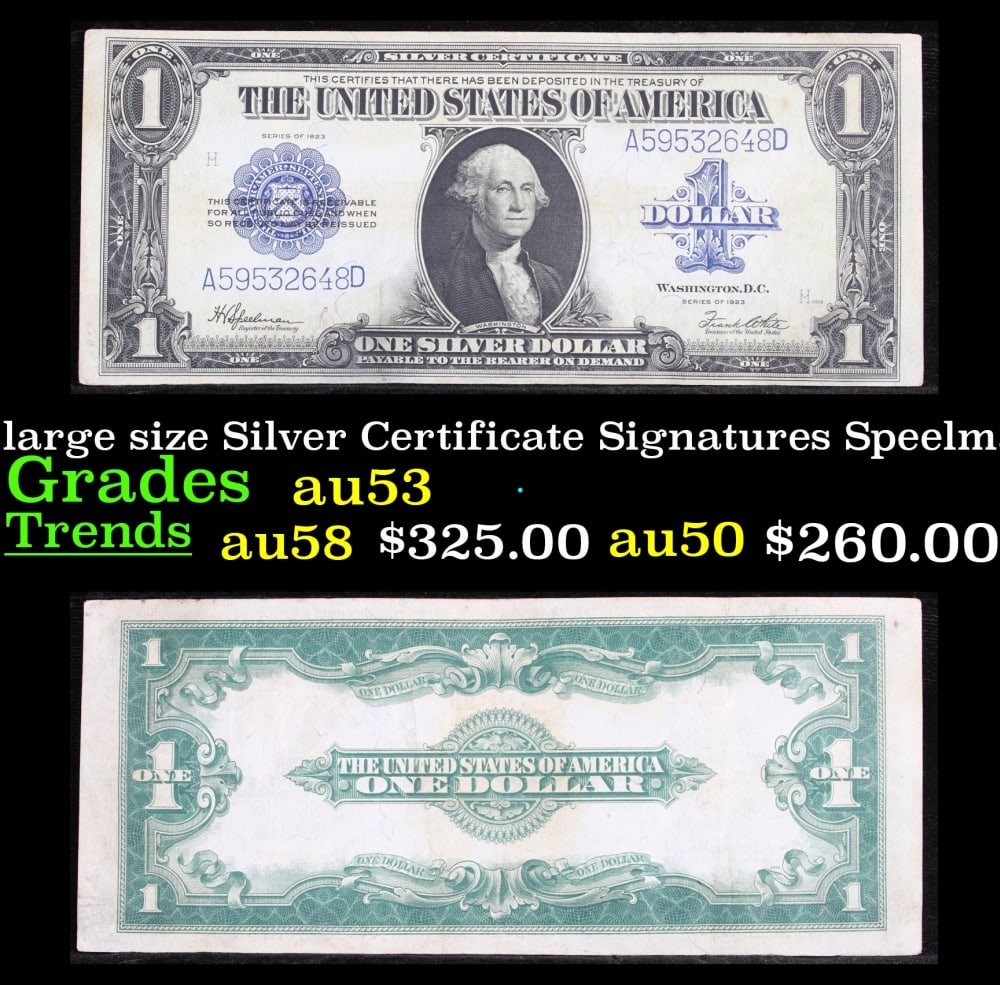 1923 $1 large size Silver Certificate Grades Select AU Signatures Speelman/White: 1923 $1 large size Silver Certificate Grades Select AU Signatures Speelman/White. Fr-237 The term “horse blanket” gets used a lot when talking about large size currency. It is most frequently