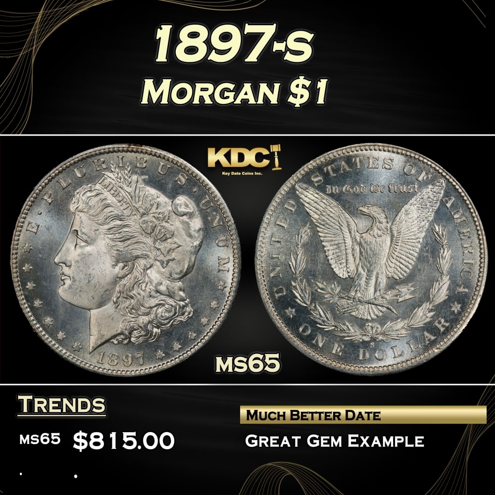 1897-s Morgan Dollar $1 Grades ms65: 1897-s Morgan Dollar $1 Grades ms65. 0 Historic precious metal trends is causing increased spot pricing by the day. On auctions with set openings, we are doing our best to have items priced at their m