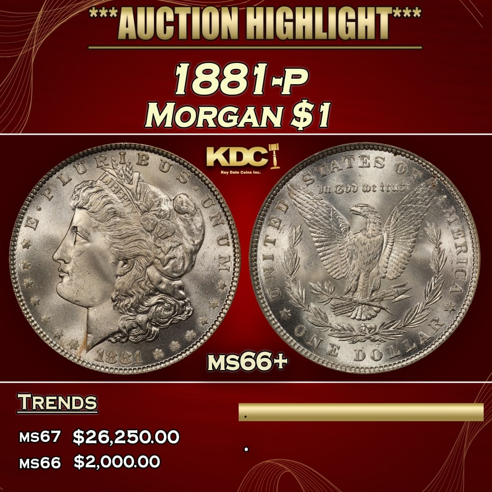 1881-p Morgan Dollar $1 ms66+ SEGS: 1881-p Morgan Dollar $1 ms66+ SEGS. Historic precious metal trends is causing increased spot pricing by the day. On auctions with set openings, we are doing our best to have items priced at their mark
