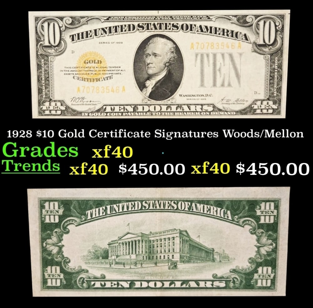 1928 $10 Gold Certificate Signatures Woods/Mellon Grades xf: 1928 $10 Gold Certificate Signatures Woods/Mellon Grades xf. FR-2400 Alexander Hamilton is the central subject of this scarce $10 gold note, issued because of a change in the size of United States cur