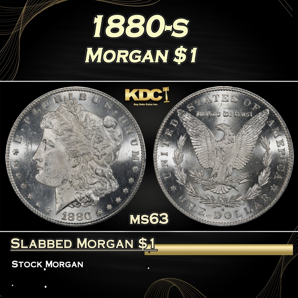 1880-s Morgan Dollar $1 Grades ms63: 1880-s Morgan Dollar $1 Grades ms63. Historic precious metal trends is causing increased spot pricing by the day. On auctions with set openings, we are doing our best to have items priced at their mar