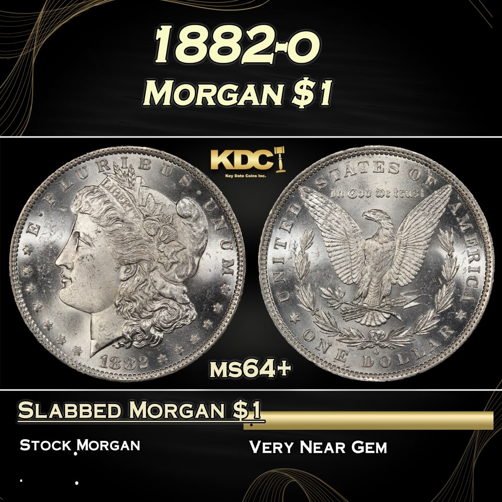 1882-o Morgan Dollar $1 Grades ms64+: 1882-o Morgan Dollar $1 Grades ms64+. 0 Historic precious metal trends is causing increased spot pricing by the day. On auctions with set openings, we are doing our best to have items priced at their