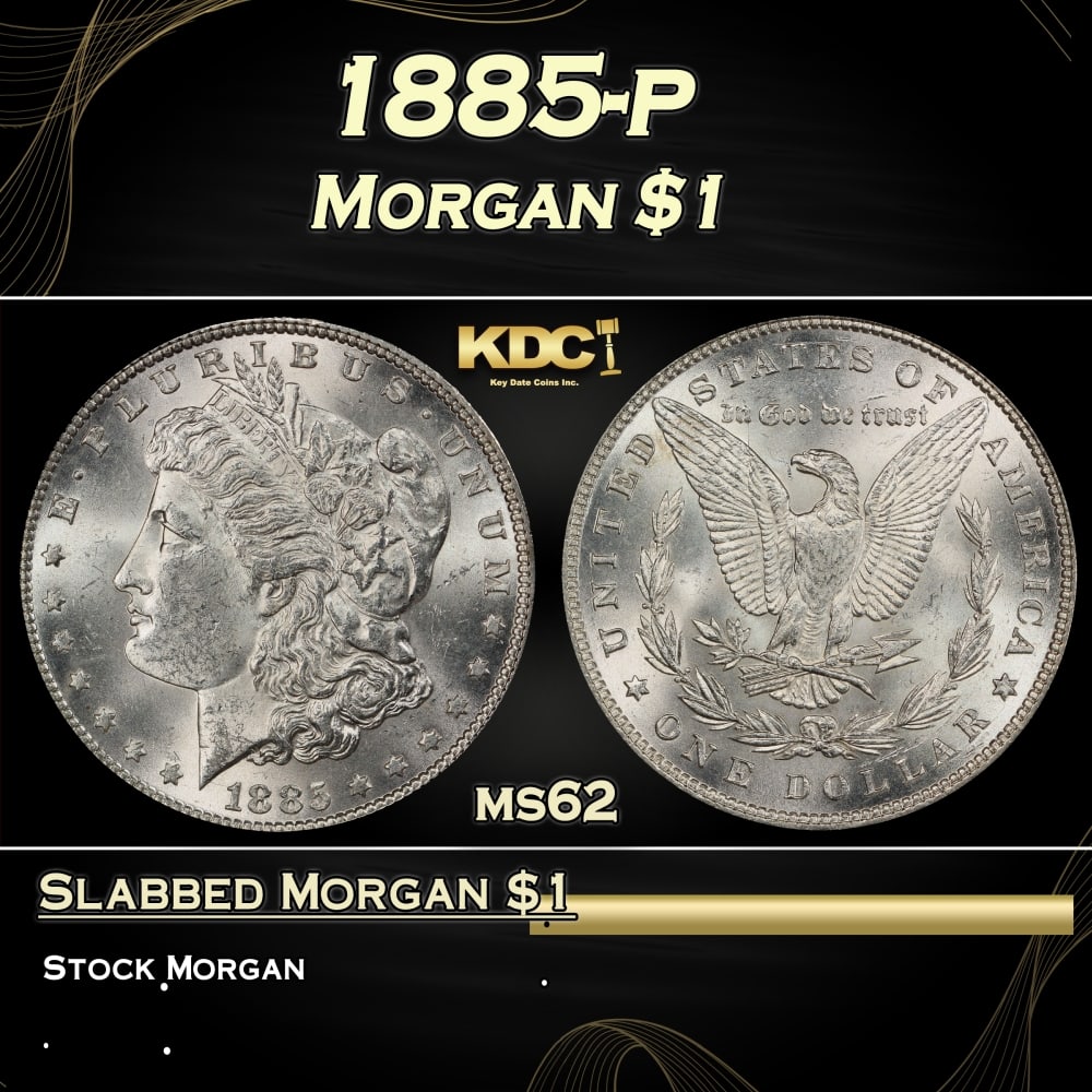 1885-p Morgan Dollar $1 Grades ms62: 1885-p Morgan Dollar $1 Grades ms62. Historic precious metal trends is causing increased spot pricing by the day. On auctions with set openings, we are doing our best to have items priced at their mar