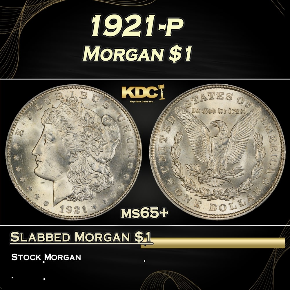 1921-p Morgan Dollar $1 Grades ms65+: 1921-p Morgan Dollar $1 Grades ms65+. Historic precious metal trends is causing increased spot pricing by the day. On auctions with set openings, we are doing our best to have items priced at their ma