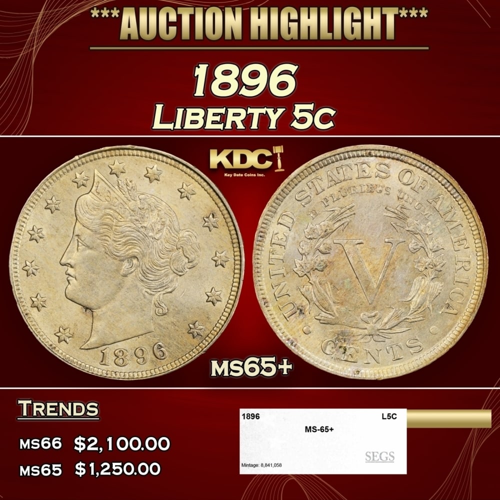 1896 Liberty Nickel 5c ms65+ SEGS: 1896 Liberty Nickel 5c ms65+ SEGS. 0 Historic precious metal trends is causing increased spot pricing by the day. On auctions with set openings, we are doing our best to have items priced at their mar