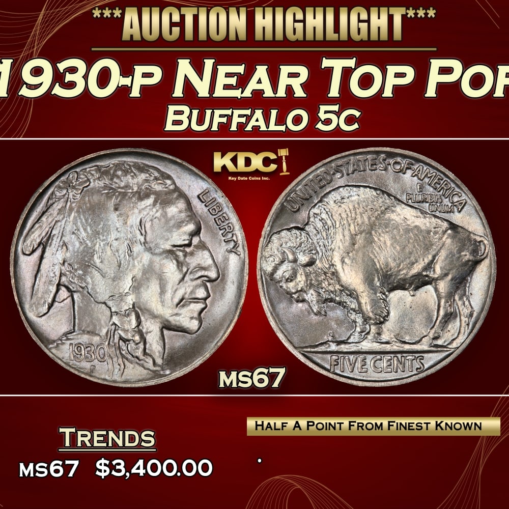 1930-p Buffalo Nickel Near Top Pop 5c ms67 SEGS: 1930-p Near Top Pop Buffalo Nickel 5c ms67 SEGS. 0 Historic precious metal trends is causing increased spot pricing by the day. On auctions with set openings, we are doing our best to have items price
