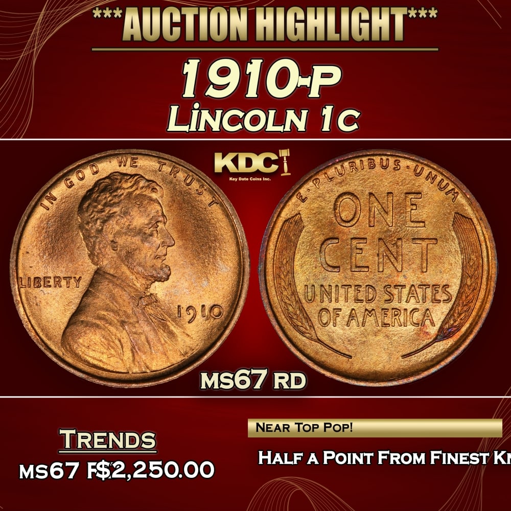 1910-p Lincoln Cent 1c ms67 rd SEGS: 1910-p Lincoln Cent 1c ms67 rd SEGS. 0 Historic precious metal trends is causing increased spot pricing by the day. On auctions with set openings, we are doing our best to have items priced at their m