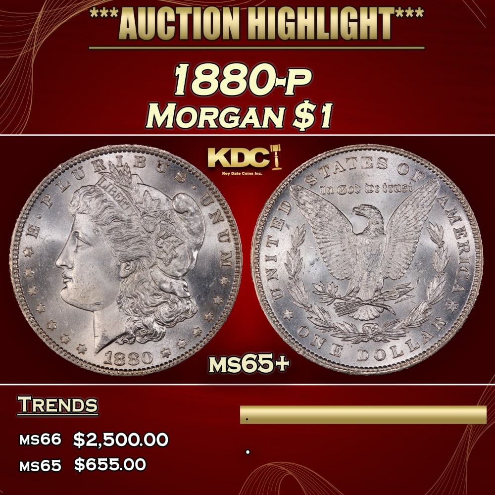 1880-p Morgan Dollar $1 ms65+ SEGS: 1880-p Morgan Dollar $1 ms65+ SEGS. Historic precious metal trends is causing increased spot pricing by the day. On auctions with set openings, we are doing our best to have items priced at their mark