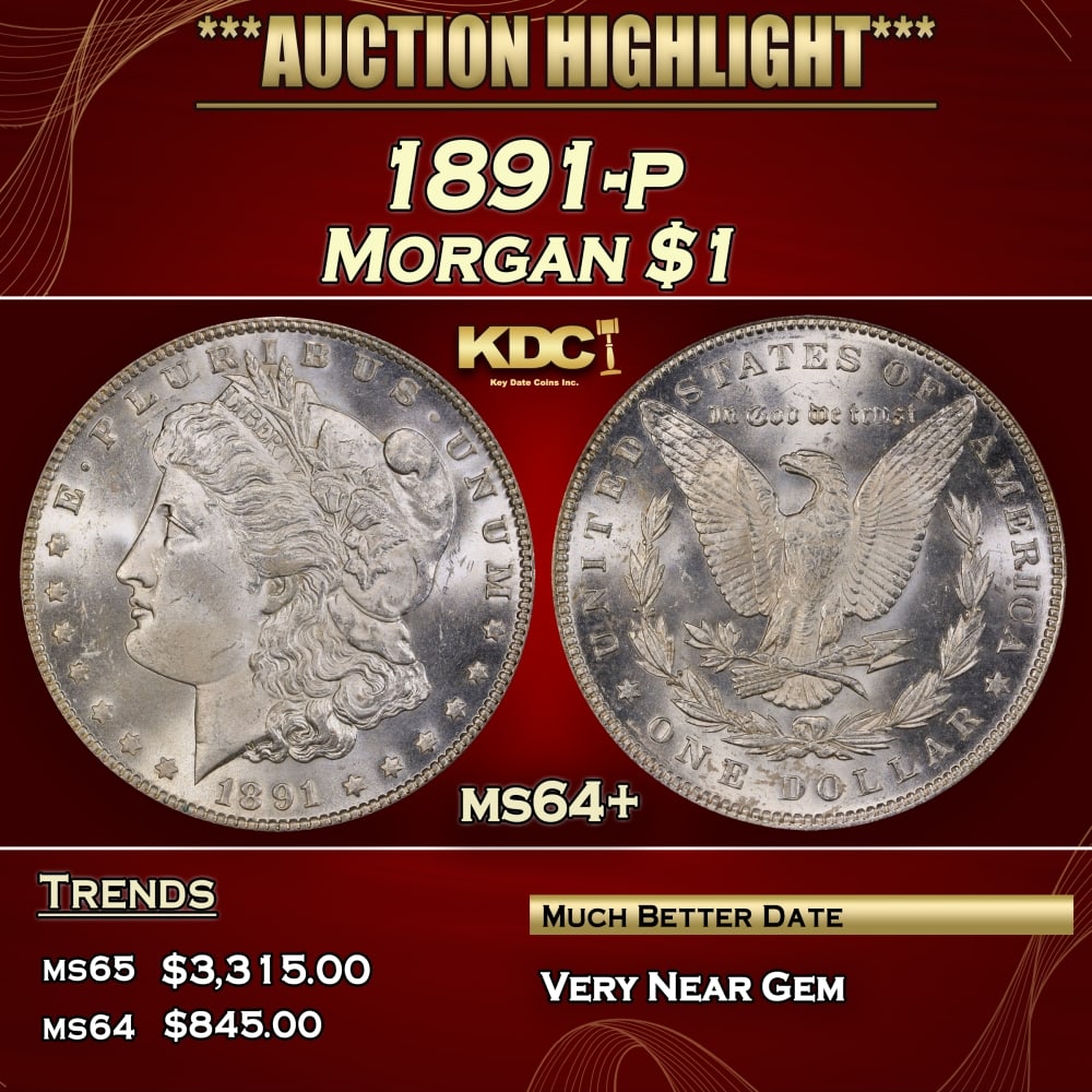 1891-p Morgan Dollar $1 ms64+ SEGS: 1891-p Morgan Dollar $1 ms64+ SEGS. Historic precious metal trends is causing increased spot pricing by the day. On auctions with set openings, we are doing our best to have items priced at their mark