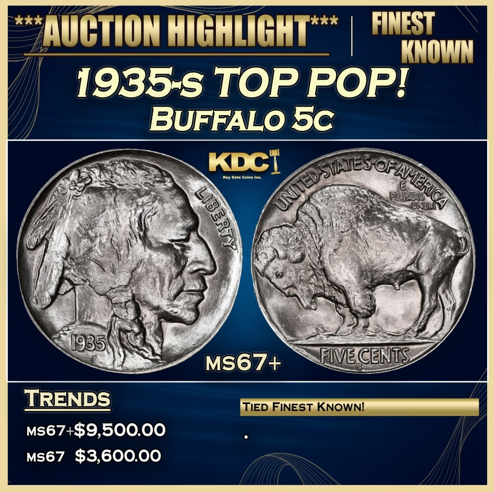 1935-s Buffalo Nickel TOP POP! 5c ms67+ SEGS: 1935-s TOP POP! Buffalo Nickel 5c ms67+ SEGS. 0 Historic precious metal trends is causing increased spot pricing by the day. On auctions with set openings, we are doing our best to have items priced a