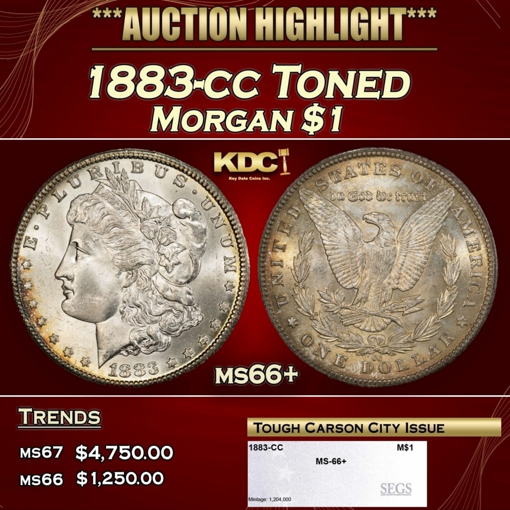 1883-cc Morgan Dollar Toned $1 ms66+ SEGS: 1883-cc Toned Morgan Dollar $1 ms66+ SEGS. 0 Historic precious metal trends is causing increased spot pricing by the day. On auctions with set openings, we are doing our best to have items priced at t