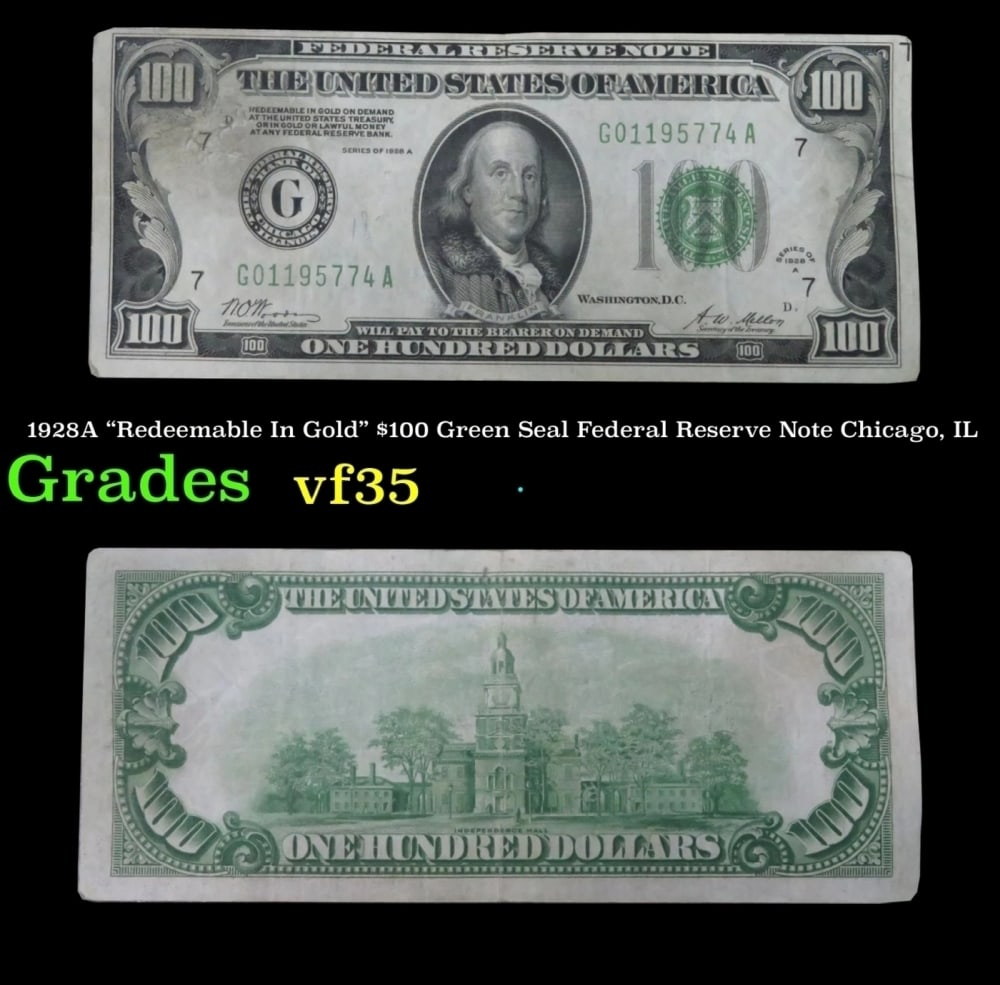 1928A $100 Green Seal Federal Reserve Note "Redeemable In Gold" Chicago, IL Grades vf++: 1928A $100 Green Seal Federal Reserve Note "Redeemable In Gold" Chicago, IL Grades vf++. Historic precious metal trends is causing increased spot pricing by the day. On auctions with set openings, we