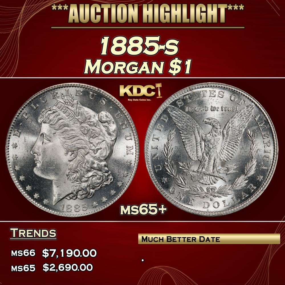 1885-s Morgan Dollar $1 ms65+ SEGS: 1885-s Morgan Dollar $1 ms65+ SEGS. Historic precious metal trends is causing increased spot pricing by the day. On auctions with set openings, we are doing our best to have items priced at their mark