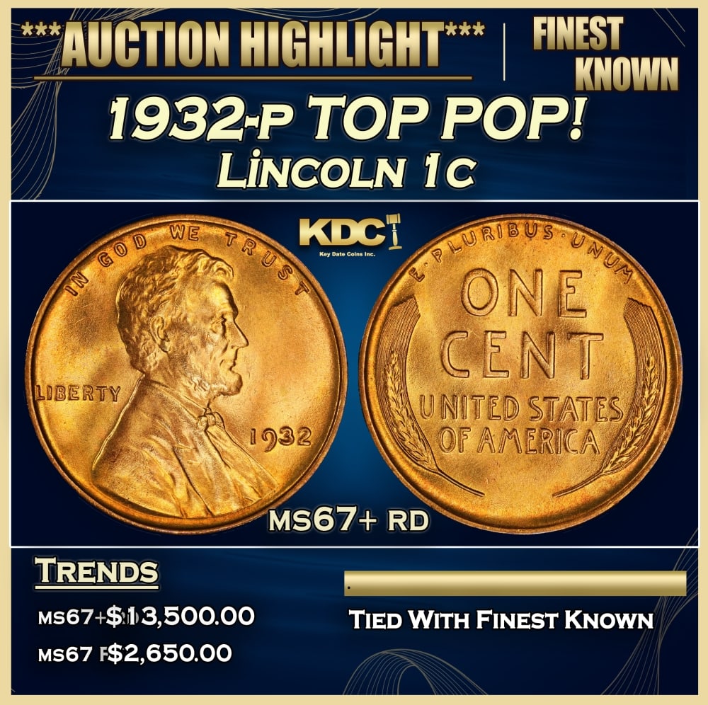 1932-p Lincoln Cent TOP POP! 1c ms67+ rd SEGS: 1932-p TOP POP! Lincoln Cent 1c ms67+ rd SEGS. 0 Historic precious metal trends is causing increased spot pricing by the day. On auctions with set openings, we are doing our best to have items priced