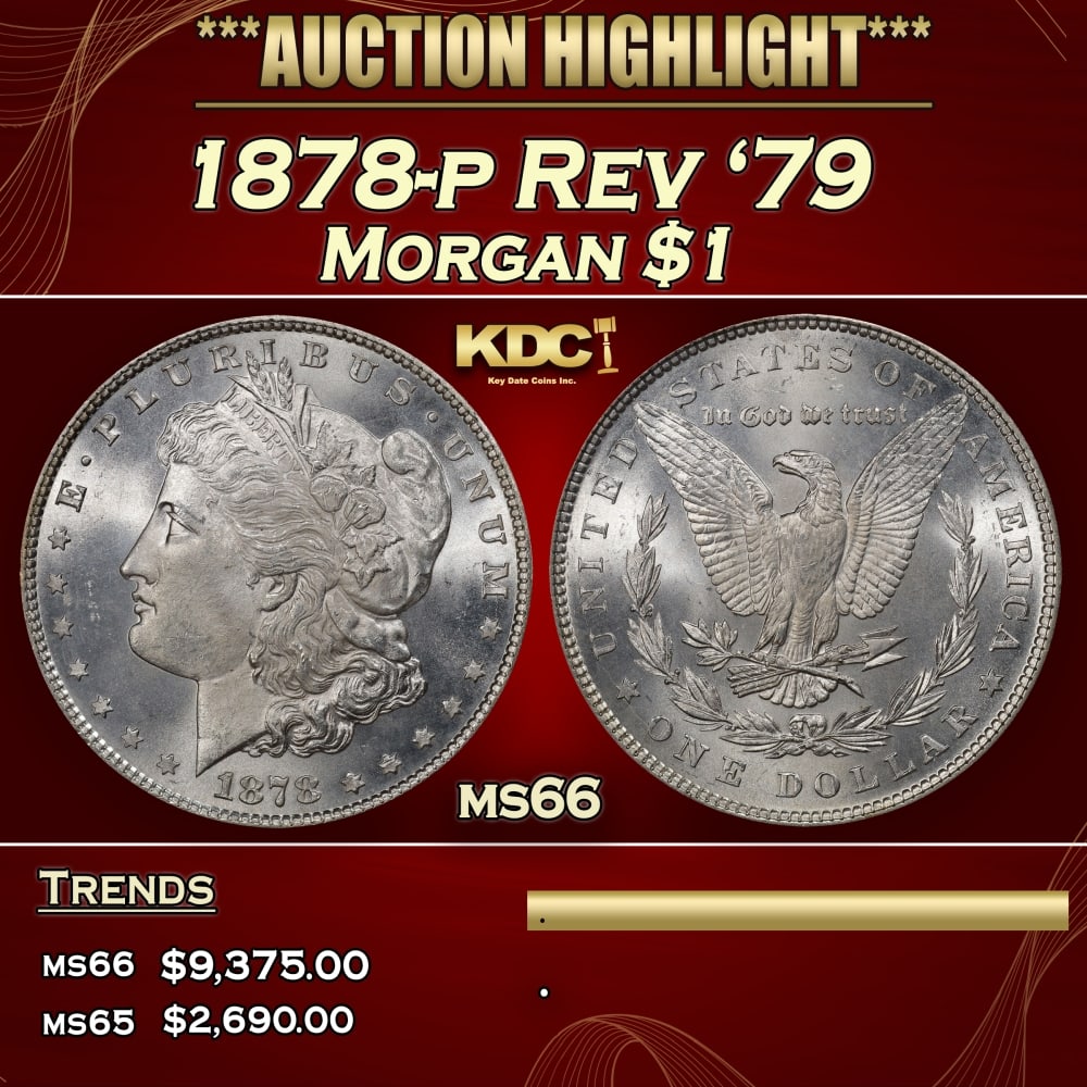 1878-p Rev '79 Morgan Dollar $1 ms66 SEGS: 1878-p Rev '79 Morgan Dollar $1 ms66 SEGS. Historic precious metal trends is causing increased spot pricing by the day. On auctions with set openings, we are doing our best to have items priced at the