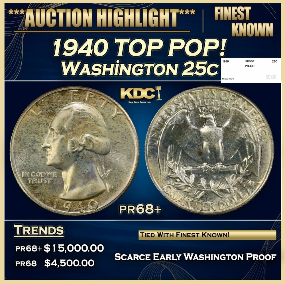 1940 Proof Washington Quarter TOP POP! 25c pr68+ SEGS: 1940 TOP POP! Washington Quarter 25c pr68+ SEGS. 0 Historic precious metal trends is causing increased spot pricing by the day. On auctions with set openings, we are doing our best to have items price
