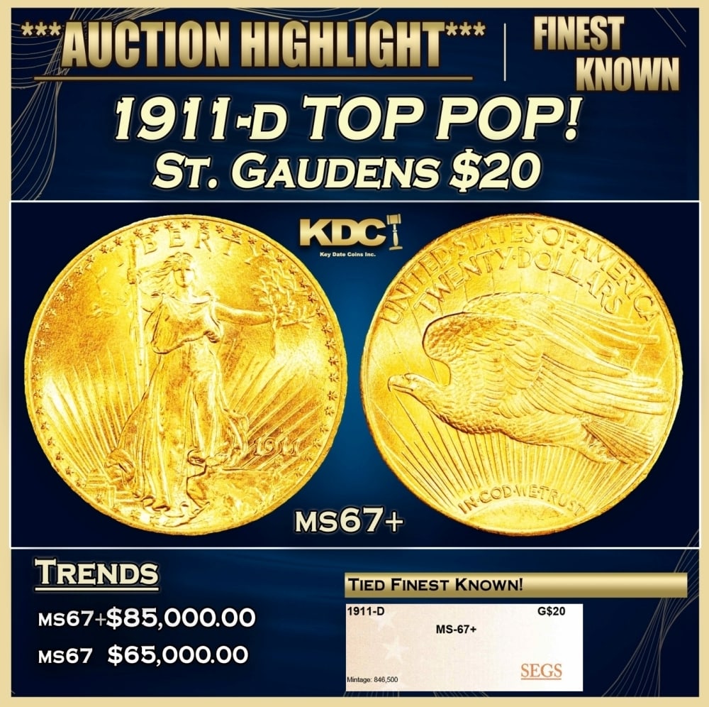 1911-d Gold St. Gaudens Double Eagle TOP POP! $20 ms67+ SEGS: 1911-d TOP POP! Gold St. Gaudens Double Eagle $20 ms67+ SEGS. 0 Historic precious metal trends is causing increased spot pricing by the day. On auctions with set openings, we are doing our best to hav