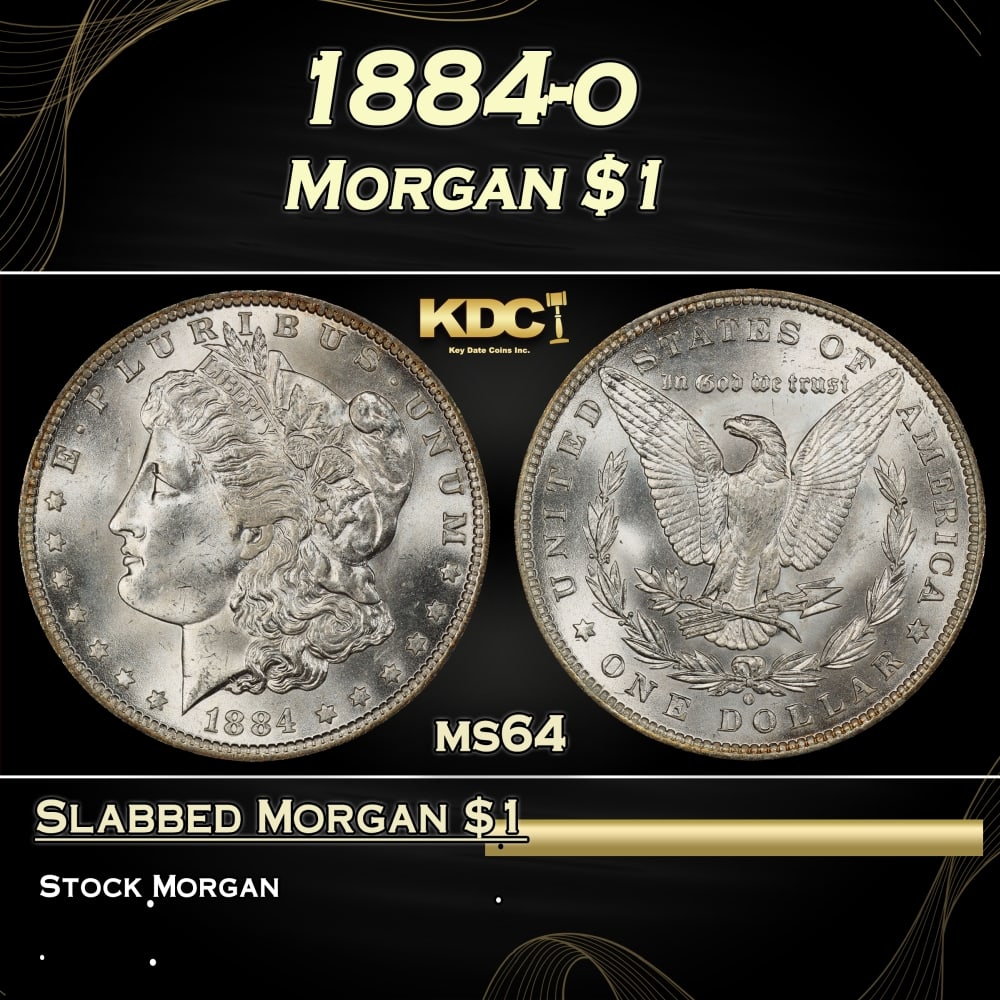 1884-o Morgan Dollar $1 Grades ms64: 1884-o Morgan Dollar $1 Grades ms64. 0 Historic precious metal trends is causing increased spot pricing by the day. On auctions with set openings, we are doing our best to have items priced at their m