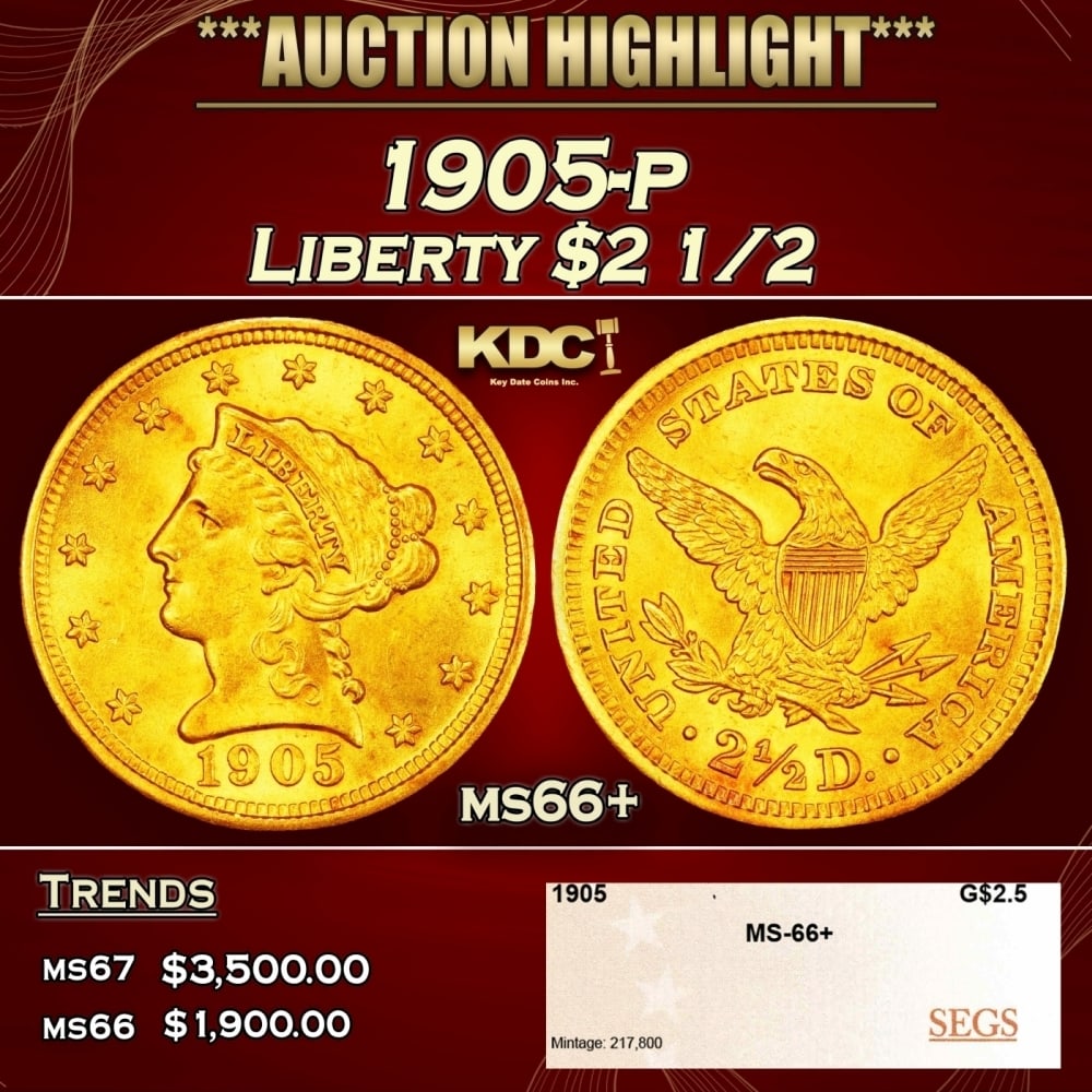 1905-p Gold Liberty Quarter Eagle $2 1/2 ms66+ SEGS: 1905-p Gold Liberty Quarter Eagle $2 1/2 ms66+ SEGS. 0 Historic precious metal trends is causing increased spot pricing by the day. On auctions with set openings, we are doing our best to have items p