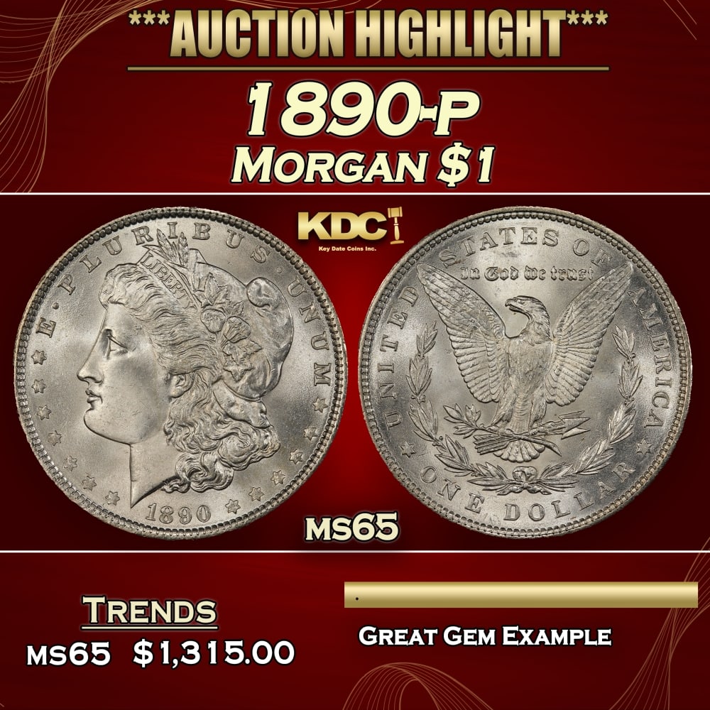 1890-p Morgan Dollar $1 ms65 SEGS: 1890-p Morgan Dollar $1 ms65 SEGS. 0 Historic precious metal trends is causing increased spot pricing by the day. On auctions with set openings, we are doing our best to have items priced at their mar