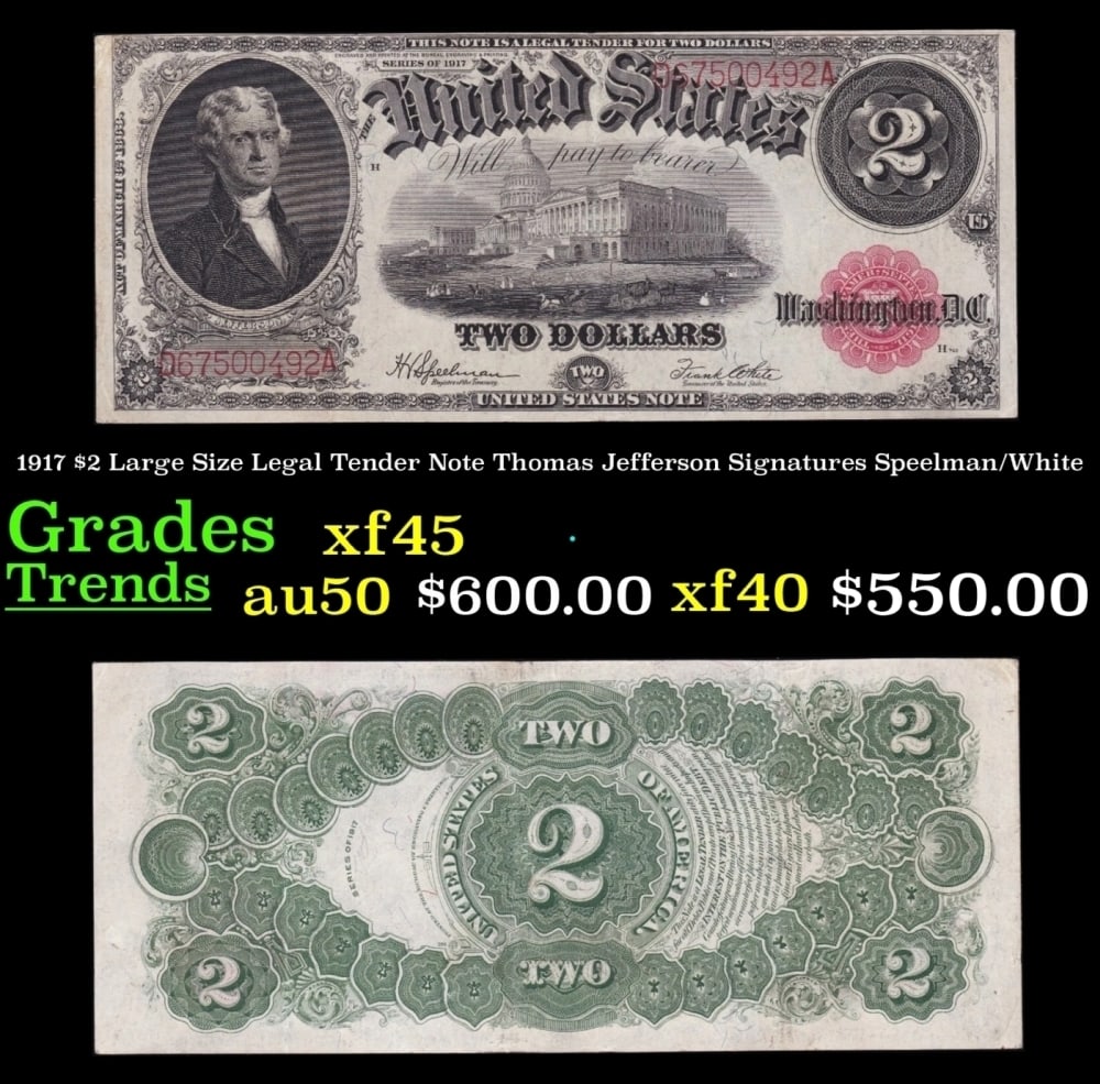 1917 $2 Large Size Legal Tender Note Thomas Jefferson Grades xf+ Signatures Speelman/White: 1917 $2 Large Size Legal Tender Note Thomas Jefferson Grades xf+ Signatures Speelman/White. FR-60 This 1917 $2 Jefferson Legal Tender Currency Note is only the second two dollar bill in history. It sh