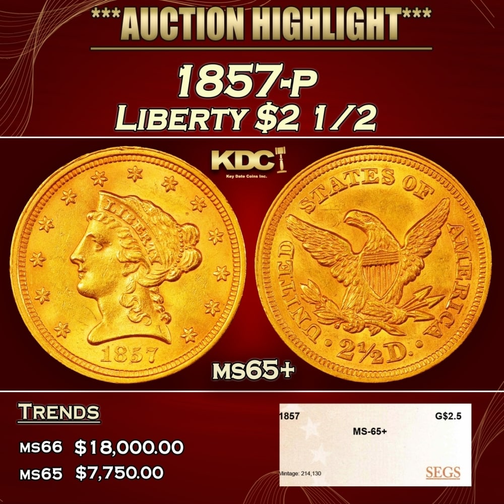 1857-p Gold Liberty Quarter Eagle $2 1/2 ms65+ SEGS: 1857-p Gold Liberty Quarter Eagle $2 1/2 ms65+ SEGS. 0 Historic precious metal trends is causing increased spot pricing by the day. On auctions with set openings, we are doing our best to have items p
