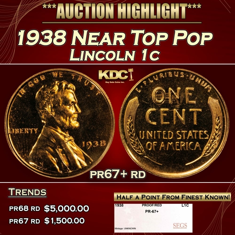 1938 Proof Lincoln Cent Near Top Pop 1c pr67+ rd SEGS: 1938 Near Top Pop Lincoln Cent 1c pr67+ rd SEGS. 0 Historic precious metal trends is causing increased spot pricing by the day. On auctions with set openings, we are doing our best to have items price