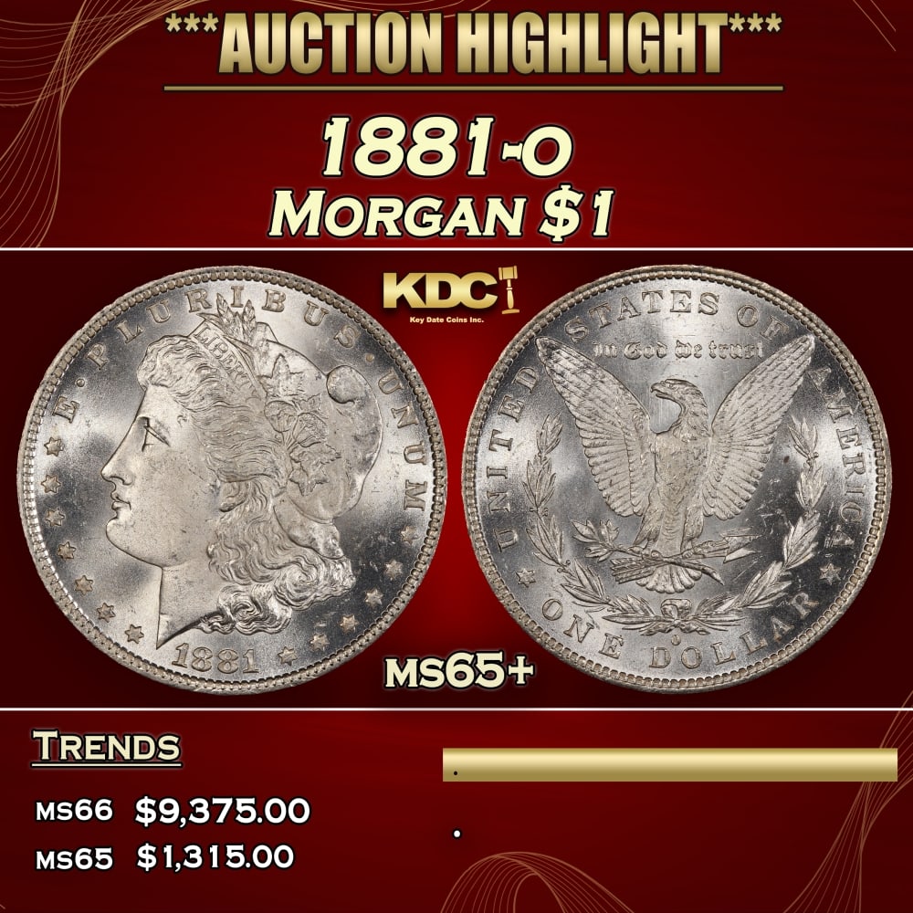 1881-o Morgan Dollar $1 ms65+ SEGS: 1881-o Morgan Dollar $1 ms65+ SEGS. Historic precious metal trends is causing increased spot pricing by the day. On auctions with set openings, we are doing our best to have items priced at their mark