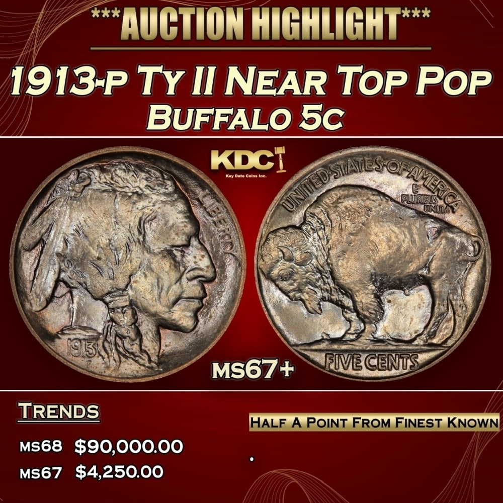 1913-p Ty II Buffalo Nickel Near Top Pop 5c ms67+ SEGS: 1913-p Ty II Near Top Pop Buffalo Nickel 5c ms67+ SEGS. 0 Historic precious metal trends is causing increased spot pricing by the day. On auctions with set openings, we are doing our best to have item