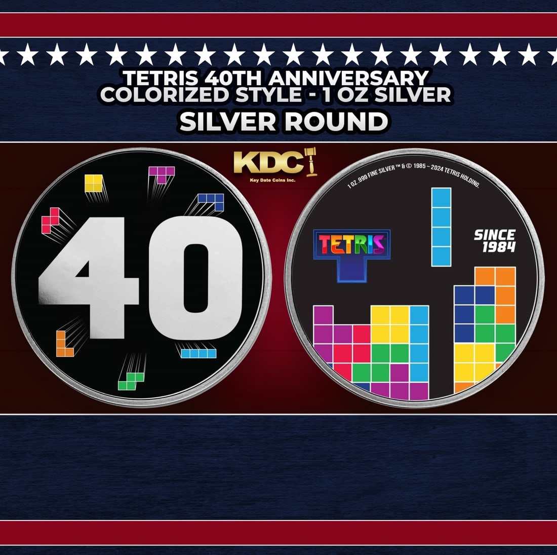 Tetris 40th Anniversary Colorized Style - 1 oz Silver Round Round: Tetris 40th Anniversary Colorized Style - 1 oz Silver Round. Celebrate 40 years of Tetris with this unique colorized 1oz Silver round. Obverse features large "40" surrounded by flying tetrominos, reve