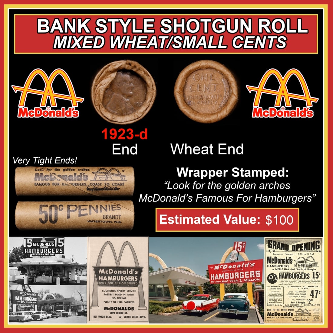 Lincoln Wheat Cent 1c Mixed Roll Orig Brandt McDonalds Wrapper, 1923-s end, Wheat other end: Lincoln Wheat Cent 1c Mixed Roll Orig Brandt McDonalds Wrapper, 1923-s end, Wheat other end. Lincoln Wheat Cent 1c mixed original Shotgun Roll. Actual roll pictured is the roll you will get. A great o