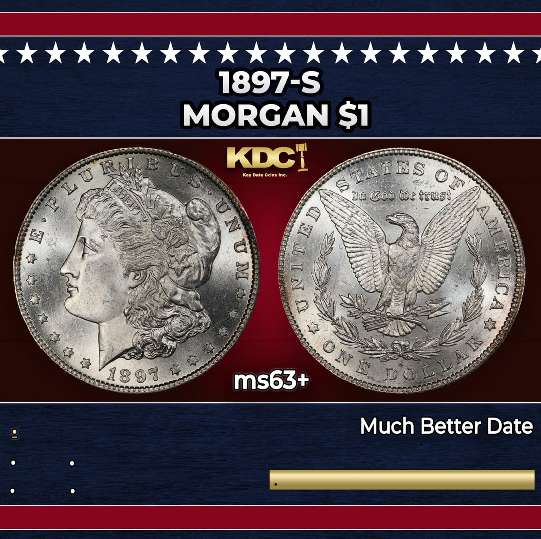 1897-s Morgan Dollar $1 Grades ms63+: 1897-s Morgan Dollar $1 Grades ms63+. Historic precious metal trends is causing increased spot pricing by the day. On auctions with set openings, we are doing our best to have items priced at their ma