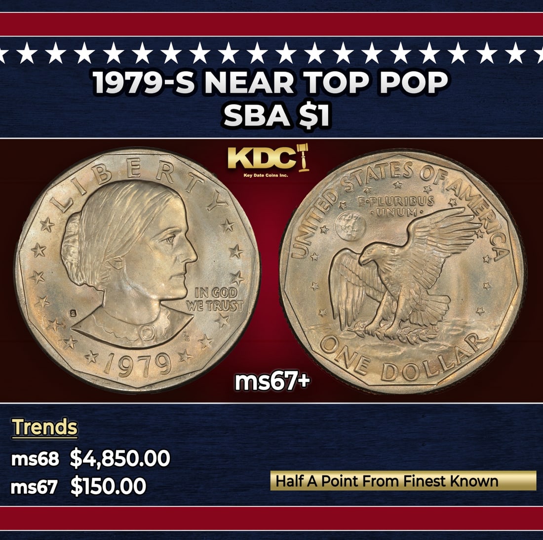 1979-s Susan B. Anthony Dollar Near Top Pop $1 ms67+ SEGS: 1979-s Near Top Pop Susan B. Anthony Dollar $1 ms67+ SEGS. Historic precious metal trends is causing increased spot pricing by the day. On auctions with set openings, we are doing our best to have ite