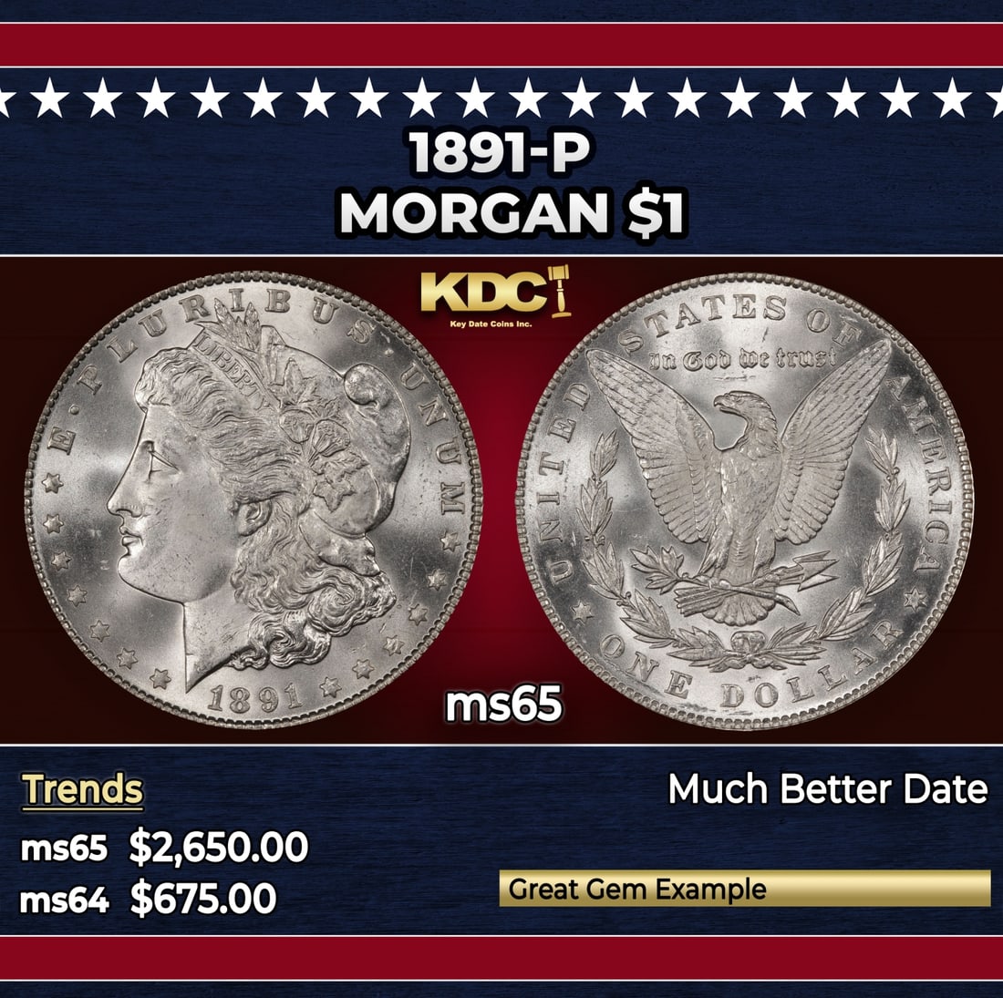1891-p Morgan Dollar $1 ms65 SEGS: 1891-p Morgan Dollar $1 ms65 SEGS. Historic precious metal trends is causing increased spot pricing by the day. On auctions with set openings, we are doing our best to have items priced at their marke