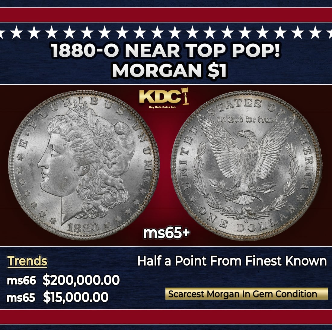 1880-o Morgan Dollar Near Top Pop! $1 ms65+ SEGS: 1880-o Near Top Pop! Morgan Dollar $1 ms65+ SEGS. Historic precious metal trends is causing increased spot pricing by the day. On auctions with set openings, we are doing our best to have items priced