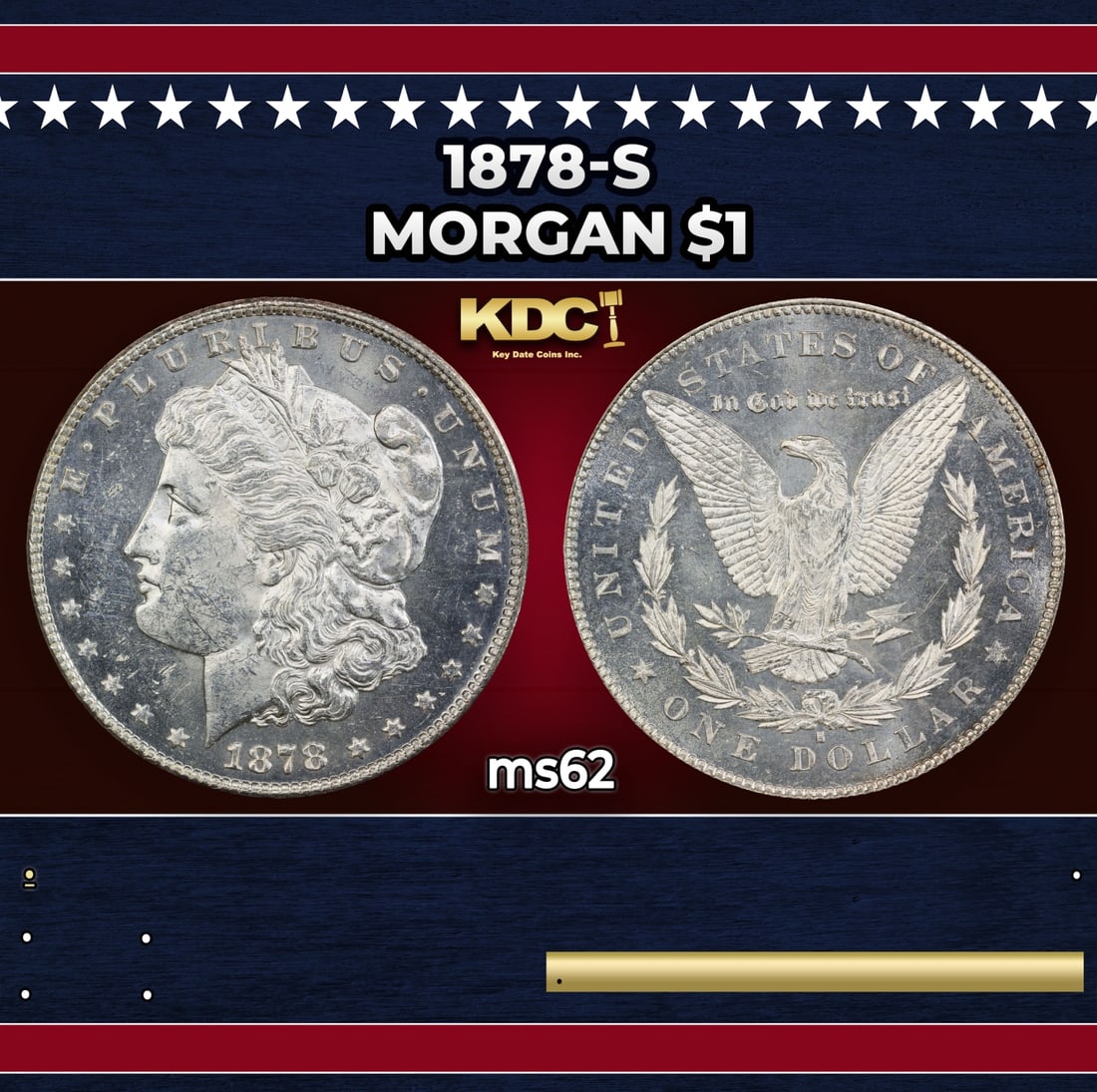 1878-s Morgan Dollar $1 Grades ms62: 1878-s Morgan Dollar $1 Grades ms62. Slightly better date. First year of issue. Historic precious metal trends is causing increased spot pricing by the day. On auctions with set openings, we are doing