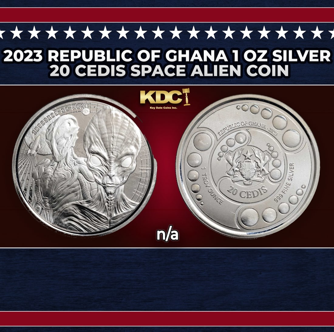 2023 Republic of Ghana 1 oz Silver 20 Cedis Space Alien Coin Round: 2023 Republic of Ghana 1 oz Silver 20 Cedis Space Alien Coin. With UFOs always in the news, the third annual release of the Ghana Space Alien from Scottsdale Mint is sure to please our new overlords.