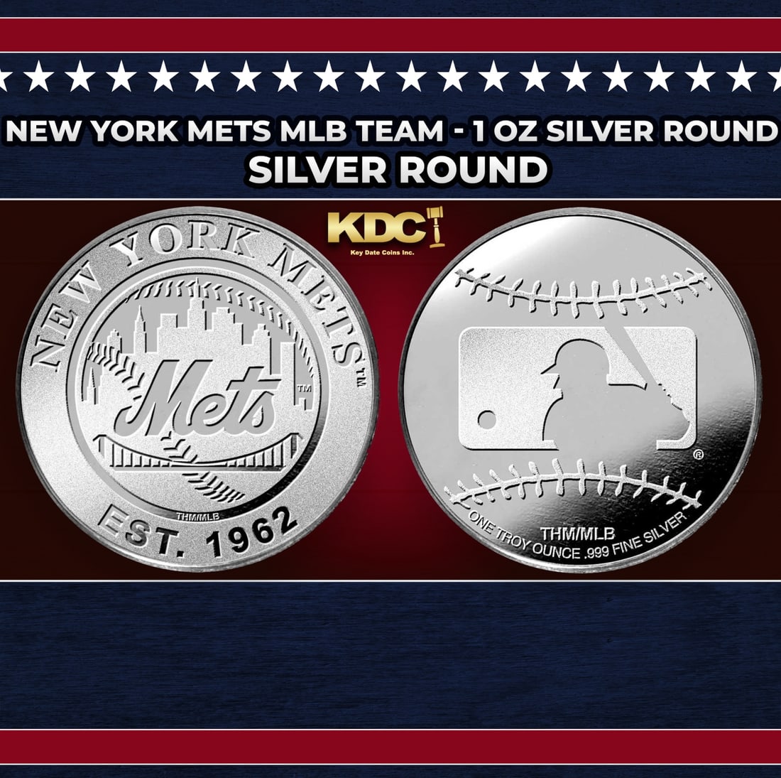 New York Mets MLB Team - 1 oz Silver Round Round: New York Mets MLB Team - 1 oz Silver Round. Add your favorite MLB teams to your silver collection with these official 1oz MLB team rounds! Obverse: NY Mets logo. Reverse: Baseball stitching and MLB lo