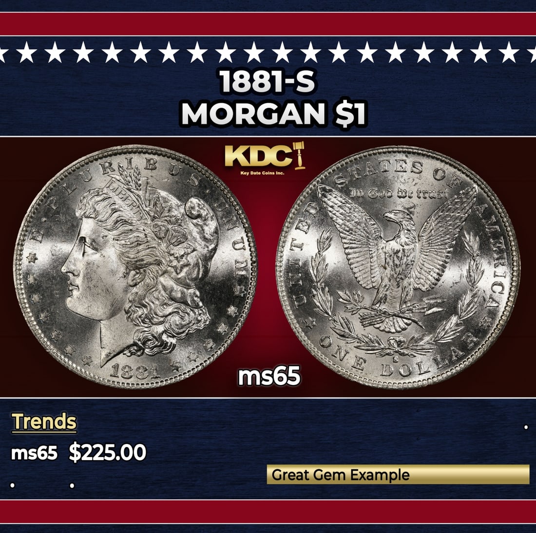 1881-s Morgan Dollar $1 Grades ms65: 1881-s Morgan Dollar $1 Grades ms65. Historic precious metal trends is causing increased spot pricing by the day. On auctions with set openings, we are doing our best to have items priced at their mar