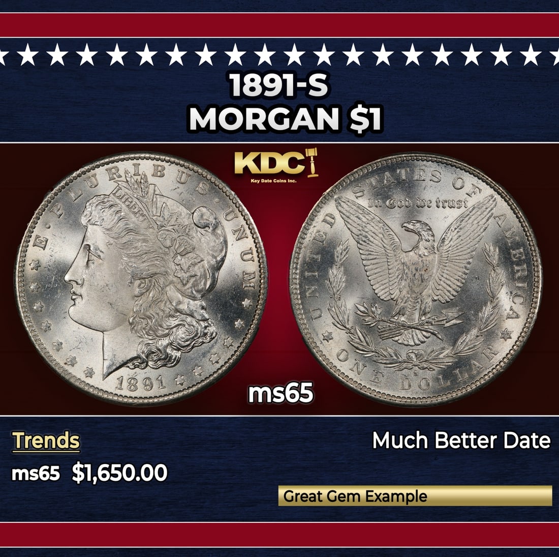 1891-s Morgan Dollar $1 ms65 SEGS: 1891-s Morgan Dollar $1 ms65 SEGS. Historic precious metal trends is causing increased spot pricing by the day. On auctions with set openings, we are doing our best to have items priced at their marke