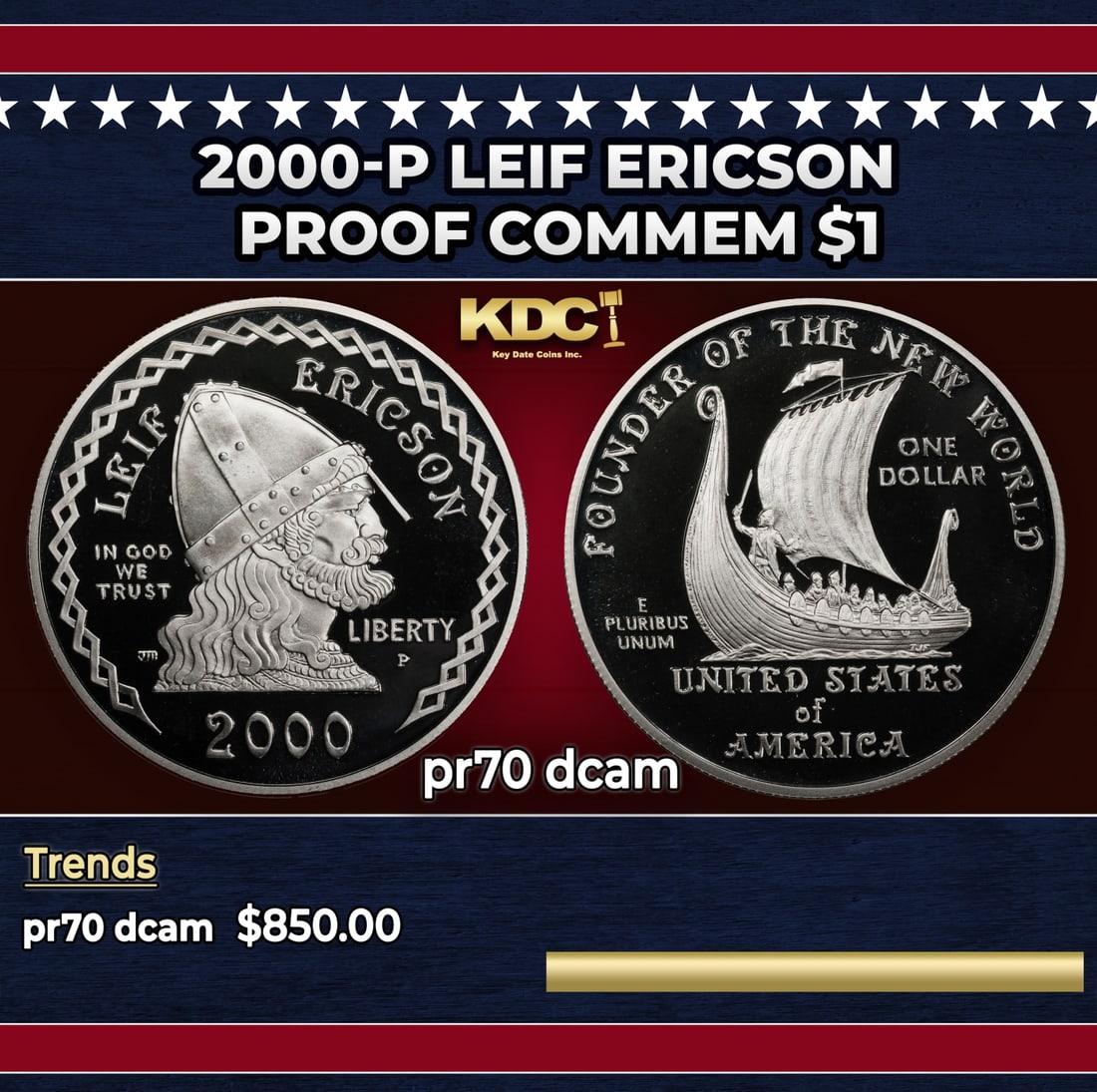 2000-P Leif Ericson Proof Modern Commem Dollar $1 pr70 dcam SEGS: 2000-P Leif Ericson Modern Commem Dollar $1 pr70 dcam SEGS. Historic precious metal trends is causing increased spot pricing by the day. On auctions with set openings, we are doing our best to have it
