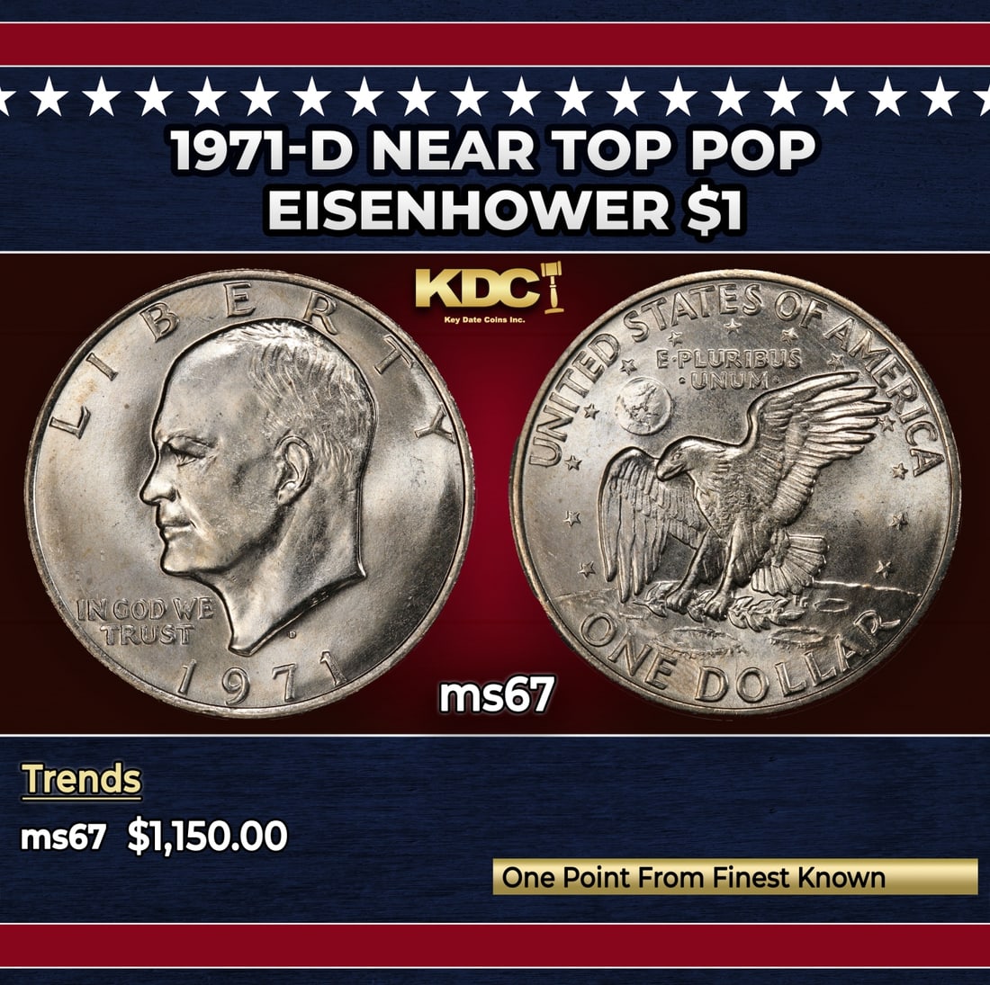 1971-d Eisenhower Dollar Near Top Pop $1 ms67 SEGS: 1971-d Near Top Pop Eisenhower Dollar $1 ms67 SEGS. Historic precious metal trends is causing increased spot pricing by the day. On auctions with set openings, we are doing our best to have items pric