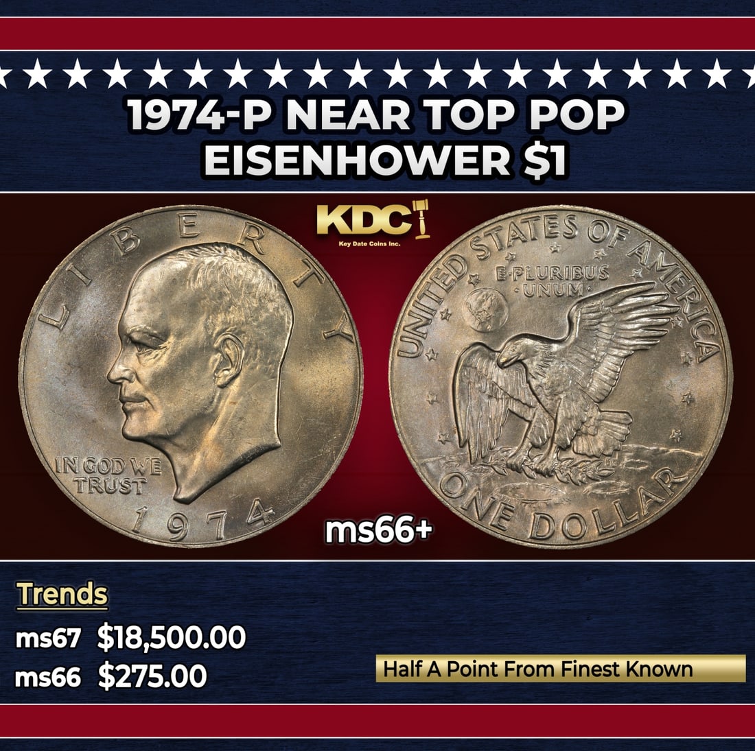 1974-p Eisenhower Dollar Near Top Pop $1 ms66+ SEGS: 1974-p Near Top Pop Eisenhower Dollar $1 ms66+ SEGS. Historic precious metal trends is causing increased spot pricing by the day. On auctions with set openings, we are doing our best to have items pri