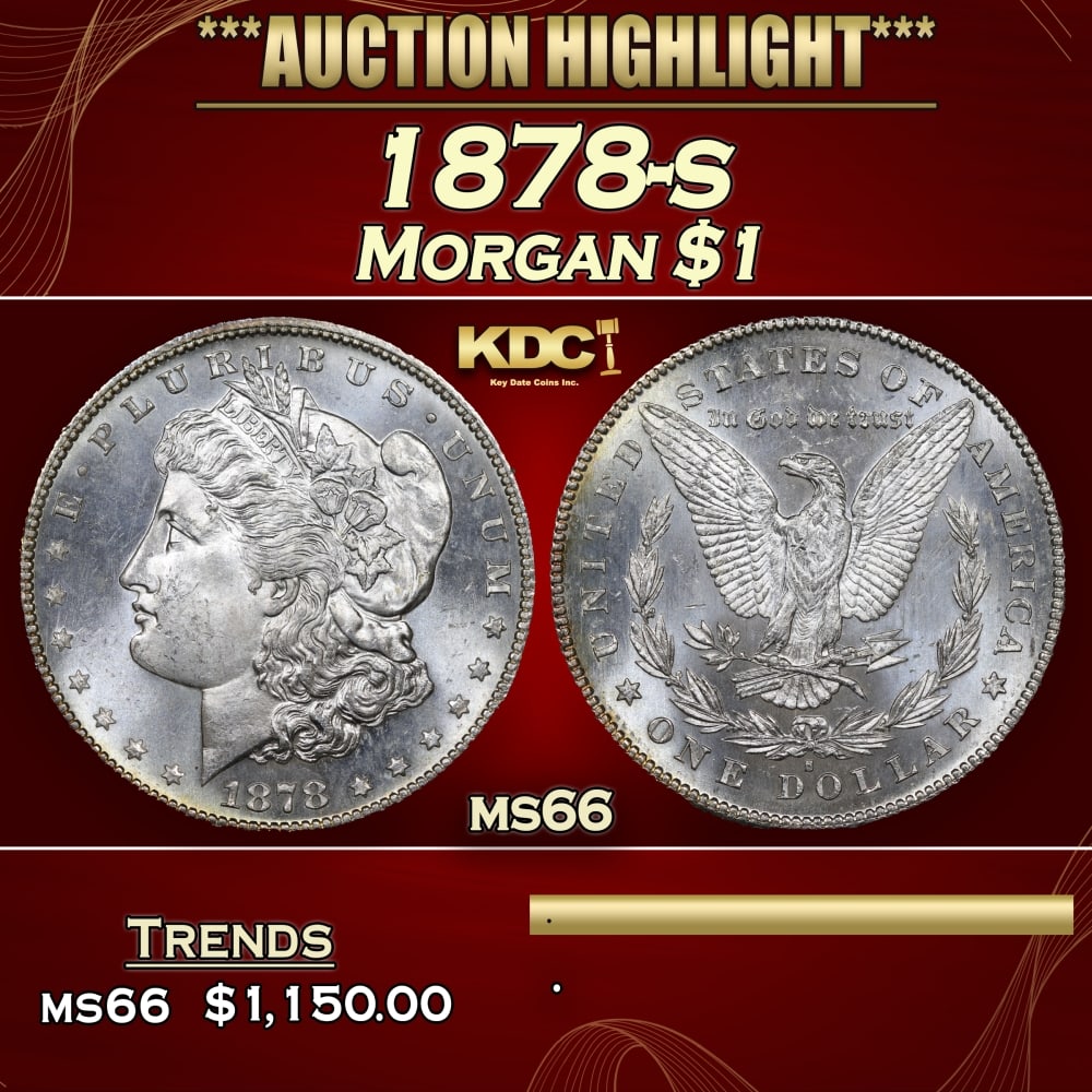 1878-s Morgan Dollar $1 ms66 SEGS: 1878-s Morgan Dollar $1 ms66 SEGS. Slightly better date. First year of issue. 0 Historic precious metal trends is causing increased spot pricing by the day. On auctions with set openings, we are doing