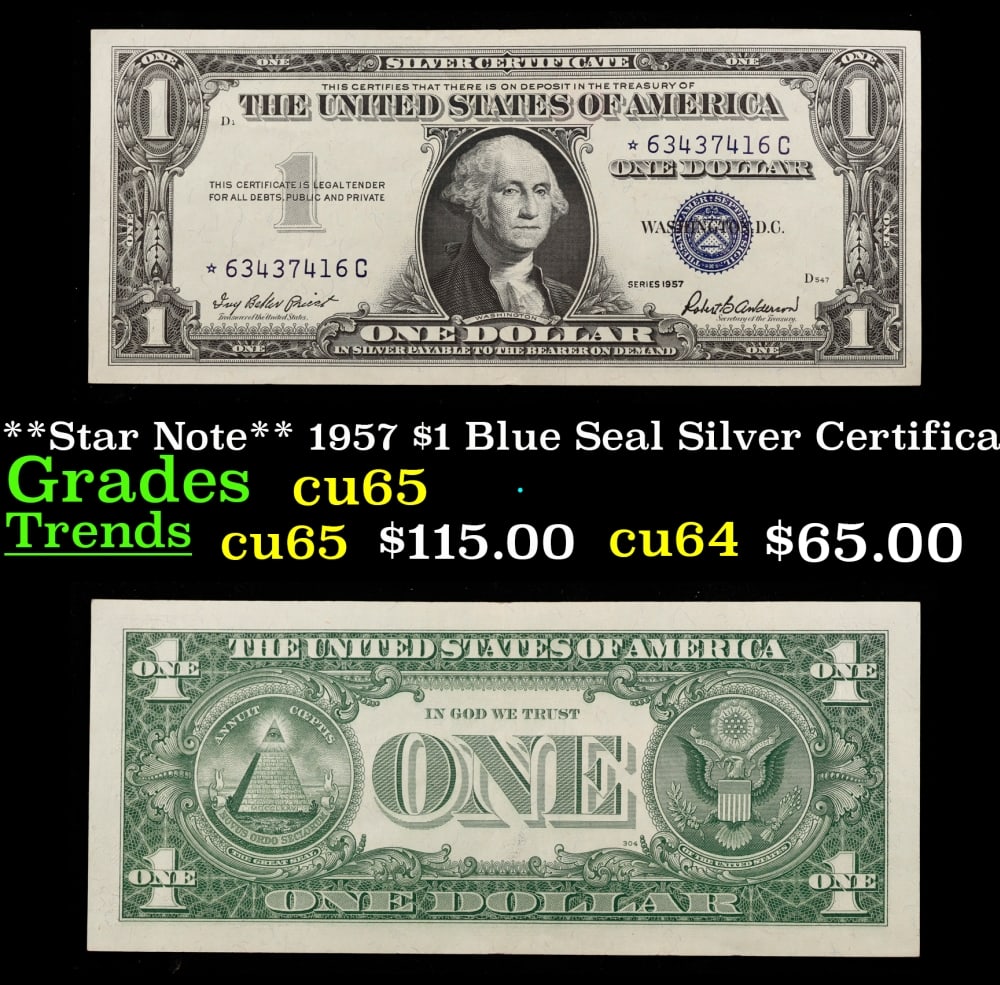**Star Note** 1957 $1 Blue Seal Silver Certificate Grades Gem CU: **Star Note** 1957 $1 Blue Seal Silver Certificate Grades Gem CU. Historic precious metal trends is causing increased spot pricing by the day. On auctions with set openings, we are doing our best to h
