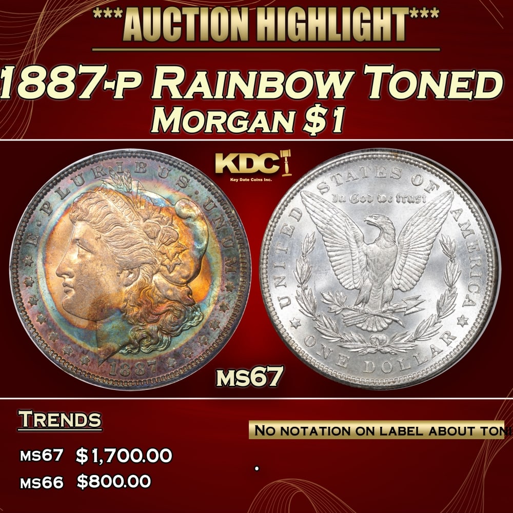 1887-p Morgan Dollar Rainbow Toned $1 ms67 PCI: 1887-p Rainbow Toned Morgan Dollar $1 ms67 PCI. 0 WE do not guarantee authenticity on toning on TPG services Historic precious metal trends is causing increased spot pricing by the day. On auctions wi